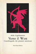 Verso il West. L'autobiografia dei pionieri americani