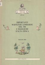 Importanti maioliche lombarde del 700 e maioliche d'alta epoca. Asta Semenzato/Nuova Geri, Milano, maggio 1989