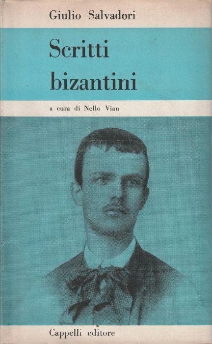 Scritti bizantini (a cura di Nello Vian) - Giulio Salvadori - copertina