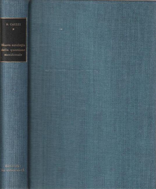 Nuova antologia della Questione Meridionale. Prefazione di G. Salvemini - Bruno Caizzi - copertina