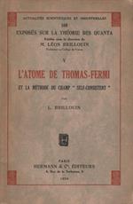 Exposés sur la théorie des quanta - Vol. V - L' athome de Thomas Fermi et la méthode du champ 