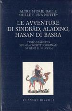 Le avventure di Sindbad il marinaio Le avventure di Hasan di Basra, l'orafo La storia di Aladino e della lampada magica