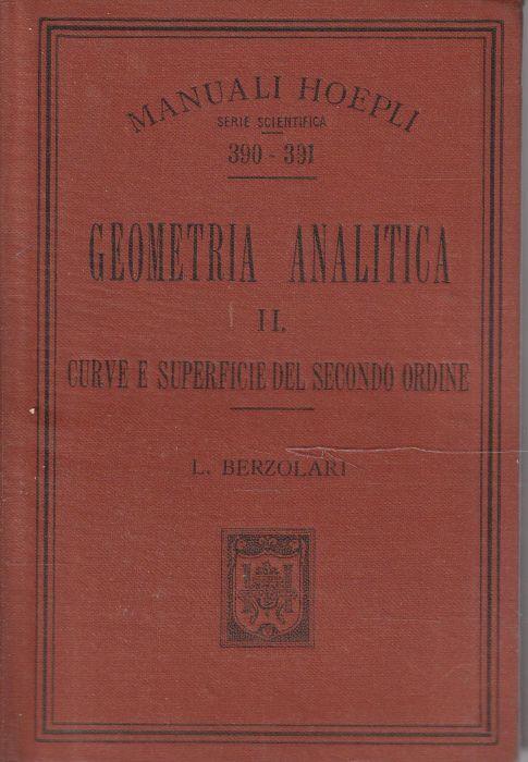 Geometria analitica - vol. II - Curve e superficie del secondo ordine - Luigi Berzolari - copertina