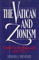 The Vatican and Zionism : conflict in the Holy Land : 1895-1925