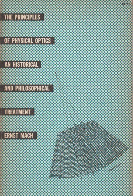 The principles of phisical optics, an historical and philosophical treatment - Ernst Mach - copertina