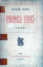 Prima edizione con dedica e firma dell'autore! Primus Fons: Versi