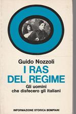 I Ras del regime. Gli uomini che disfecero gli italiani