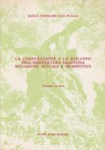 La cooperazione e lo sviluppo dell'agricoltura salentina. Situazione attuale e prospettive