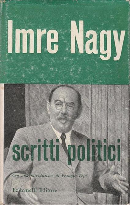 Scritti politici di Imre Nagy - Imre Nagy - copertina