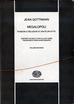 Megalopoli. Funzione e relazioni di una pluri-città (2 volumi)