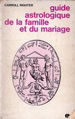 Guide astrologique de la famille et du mariage