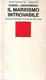 Il marxismo introvabile: filosofia e ideologia in Francia dal 1880 a oggi