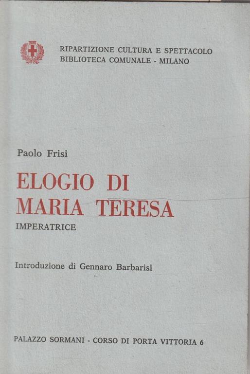 Elogio di Maria Teresa imperatrice. Vol. 4 di "I quaderni di Palazzo Sormani" - copertina