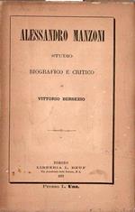 Alessandro Manzoni: Studio biografico e critico