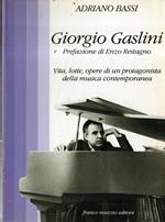 Giorgio Gaslini : vita, lotte, opere di un protagonista della musica contemporanea