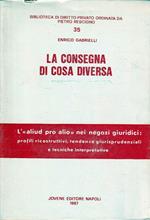 La consegna di cosa diversa