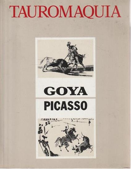 Tauromaquia: Goya, Picasso - copertina