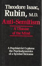 Anti-Semitism. A disease of the Mind