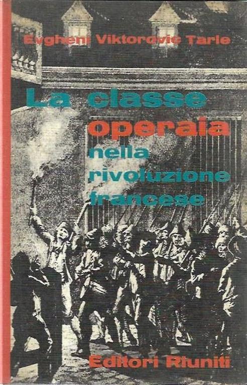 La classe operaia nella rivoluzione francese, II - Evgheni Viktorovic Tarle - copertina