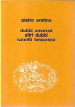 Dubbi amorosi, altri dubbi, sonetti lussuriosi