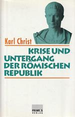 Krise und utergang der romischen republik