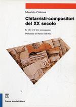 Chitarristi-compositori del 20. secolo: le idee e le loro conseguenze