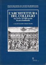 L' architettura del collegio tra XVI e XVIII secolo in area lombarda