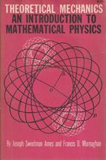 Theoretical Mechanics an introduction to Mathematical Physics