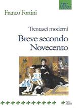 Tretasei moderni: Breve secondo Novecento