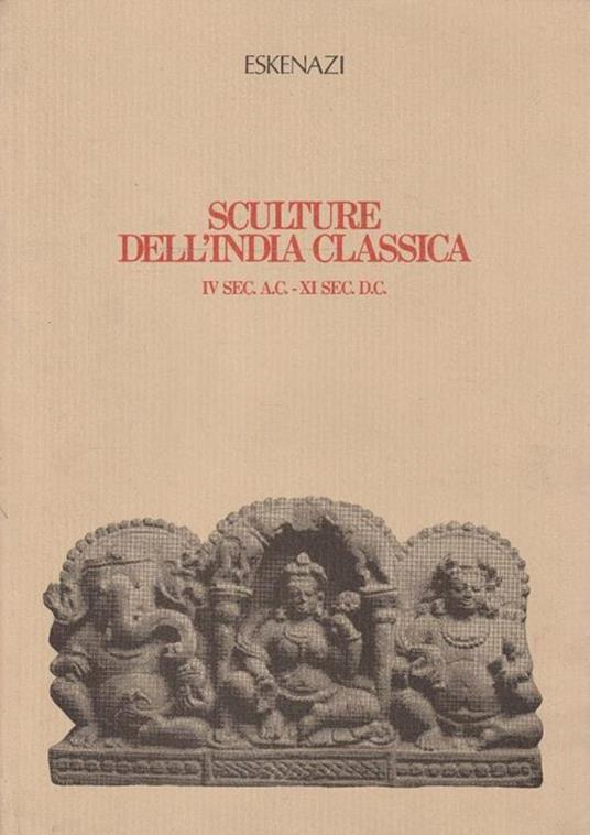 Sculture dell'India classica IV secolo a.C.-XI secolo d.C - copertina