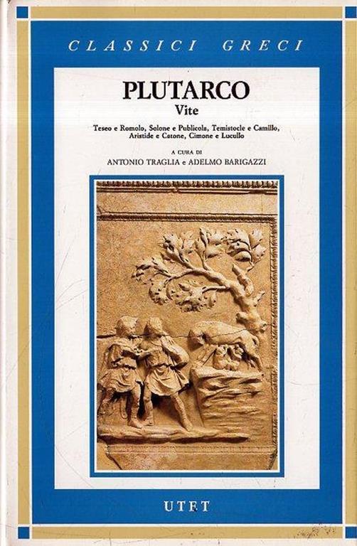 Vite. Vol.1:Teseo e Romolo, Solone e Publicola, Temistocle e Camillo,Aristide e Catone, Cimone e Lucullo - Plutarco - copertina