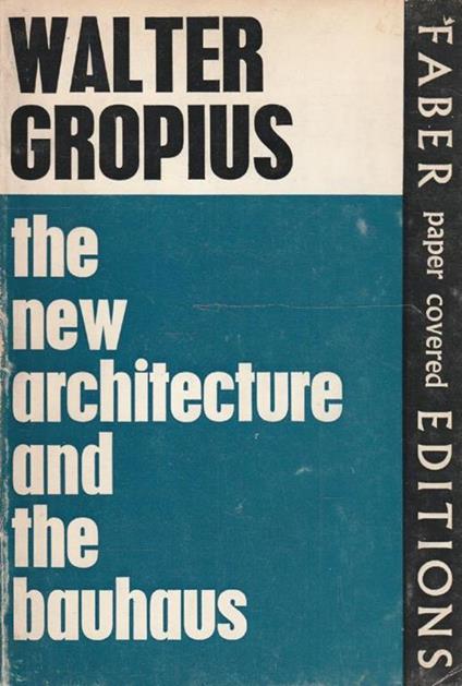 The New Architecture and the Bauhaus - Walter Gropius - copertina