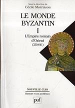 Le Monde Byzantin. L'Empire romain d'Orient (330-641) Tomo I