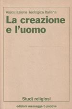 La creazione e l'uomo. Approcci filosofici per la teologia