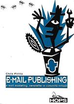 E-mail publishing : e-mail marketing, newsletter e comunità virtuali