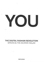 You: The digital fashion revolution, Grazie & The Blonde Salad