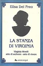 La stanza di Virginia, Virginia Woolf: arte di scrivere - arte di vivere