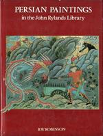 Persian Paintings: in the John Rylands Library (a Descriptive Catalogue)