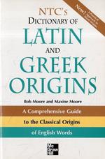 Latin and Greeek Origins: A comprehensive guide to the classical origins af english words