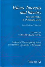 Values, interests and identity: Jews and politics in a changing world, volume XI