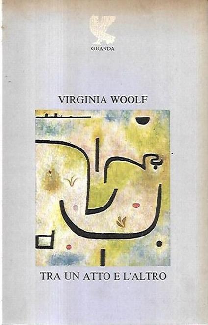 Tra un atto e l'altro - Virginia Woolf - copertina