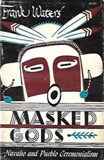 Masked gods: Navaho and pueblo ceremonialism