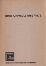 Rino Crivelli 1963 / 1973