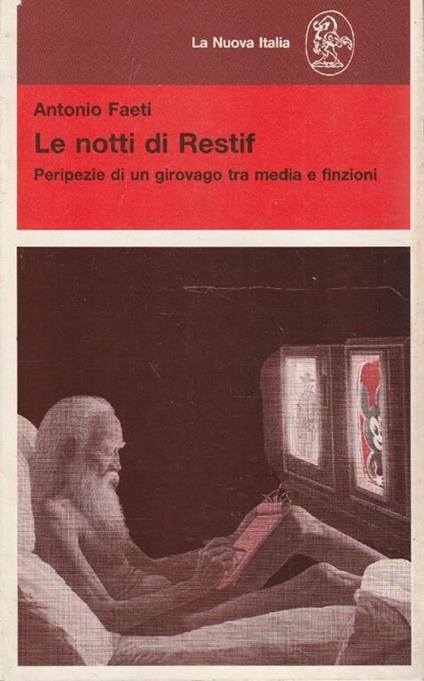 Le notti di Restif. Peripezie di un girovago tra media e finzioni - Antonio Faeti - copertina