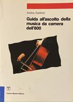 Guida all'ascolto della musica da camera dell'800