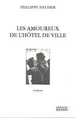 Les amoureux de l'hôtel de ville : roman