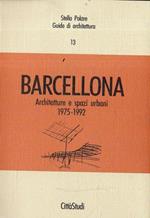 Barcellona : architetture e spazi urbani : 1975-1992