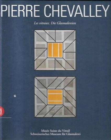 Pierre Chevalley : les vitraux, die Glasmalereien - copertina