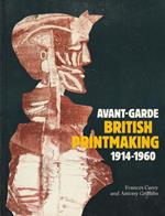 Avant-Garde. British Printmaking 1914-1960