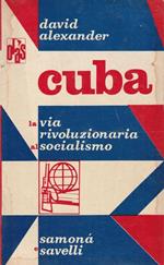 Cuba, la via rivoluzionaria al socialismo